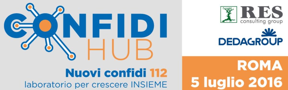 CONFIDI HUB. Nuovi confidi 112: laboratori per crescere INSIEME